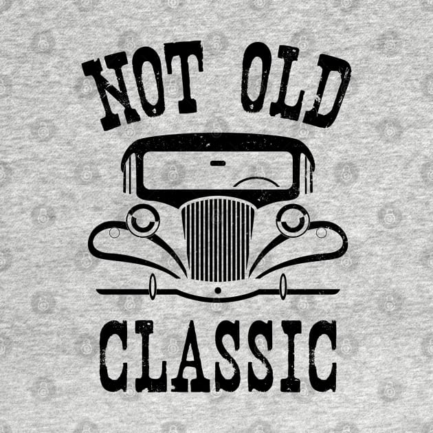 Not Old, Classic by Blended Designs